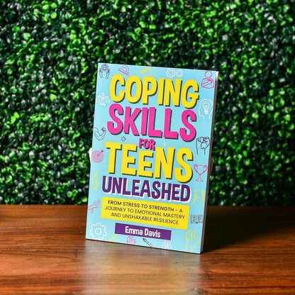 Coping Skills for Teens Unleashed